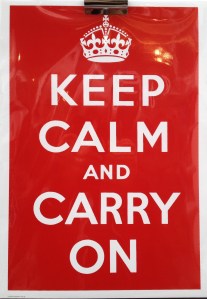 Keep Calm and Carry on