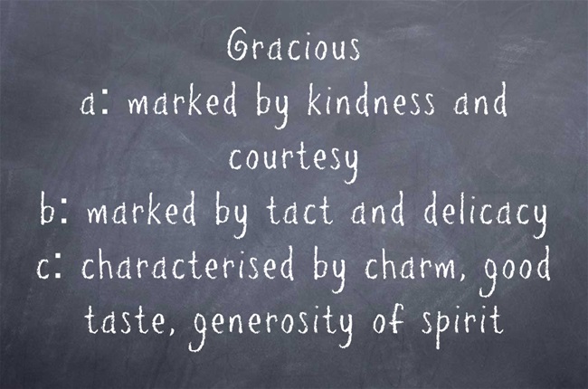 gracious